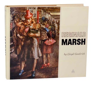 Item #196214 Reginald Marsh. Reginald MARSH, Lloyd Goodrich