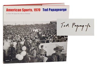 Item #196255 American Sports, 1970 or, How We Spent the War in Vietnam (Signed First...