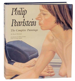 Item #196281 Philip Pearlstein: The Complete Paintings. Philip PEARLSTEIN, Irving Sandler...