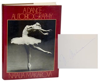 Item #196304 A Dance Autobiography (Signed First Edition). Natalie MAKAROVA