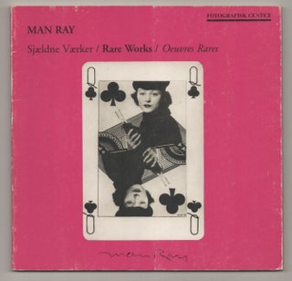 Item #196382 Man Ray: Sjaeldne Vaerker / Rare Works / Oeuvres Rares. Lars Schwander MAN RAY,...