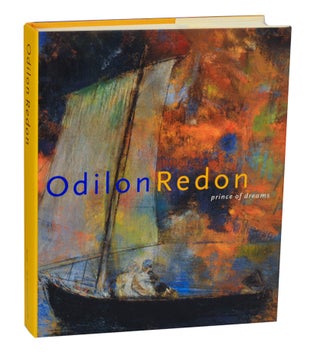 Item #196412 Odilon Redon: Prince of Dreams 1840-1916. Odilon REDON, Gloria Groom Douglas W....