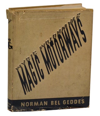 Item #196453 Magic Motorways. Norman BEL GEDDES