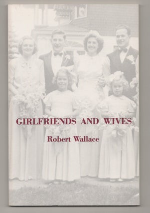 Item #196462 Girlfriends and Wives. Robert WALLACE