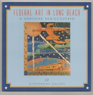 Item #196480 Federal Art in Long Beach: A Heritage Rediscovered. Douglas M. HINKEY