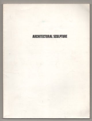 Item #196543 Architectural Sculpture. Susan C. LARSEN, Lucy R. Lippard, Melinda Wortz