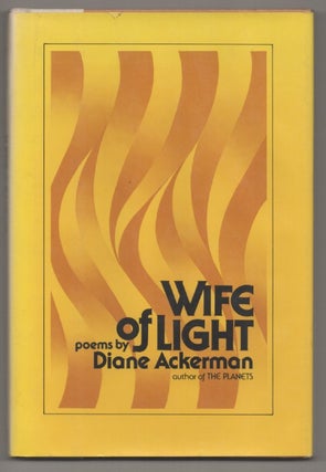 Item #196560 Wife of Light. Diane ACKERMAN