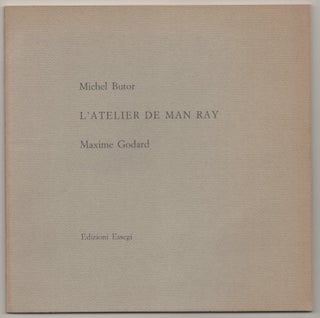 Item #196717 L'Atelier De Man Ray. Michel BUTOR, Maxime Godard, Man Ray
