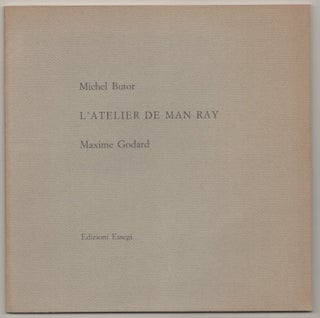 Item #196717 L'Atelier De Man Ray. Michel BUTOR, Maxime Godard, Man Ray