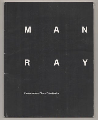 Item #196723 Man Ray: Photographien, Filme, Fruhe Objekte. MAN RAY