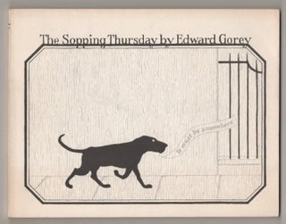 Item #196780 The Sopping Thursday. Edward GOREY