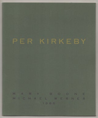 Item #196810 Per Kirkeby. Per KIRKEBY, Peter Schjeldahl
