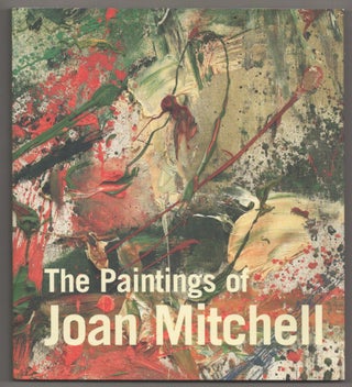 Item #196848 The Paintings of Joan Mitchell. Jane LIVINGSTON, Yvette Y. Lee, Linda Nochlia,...