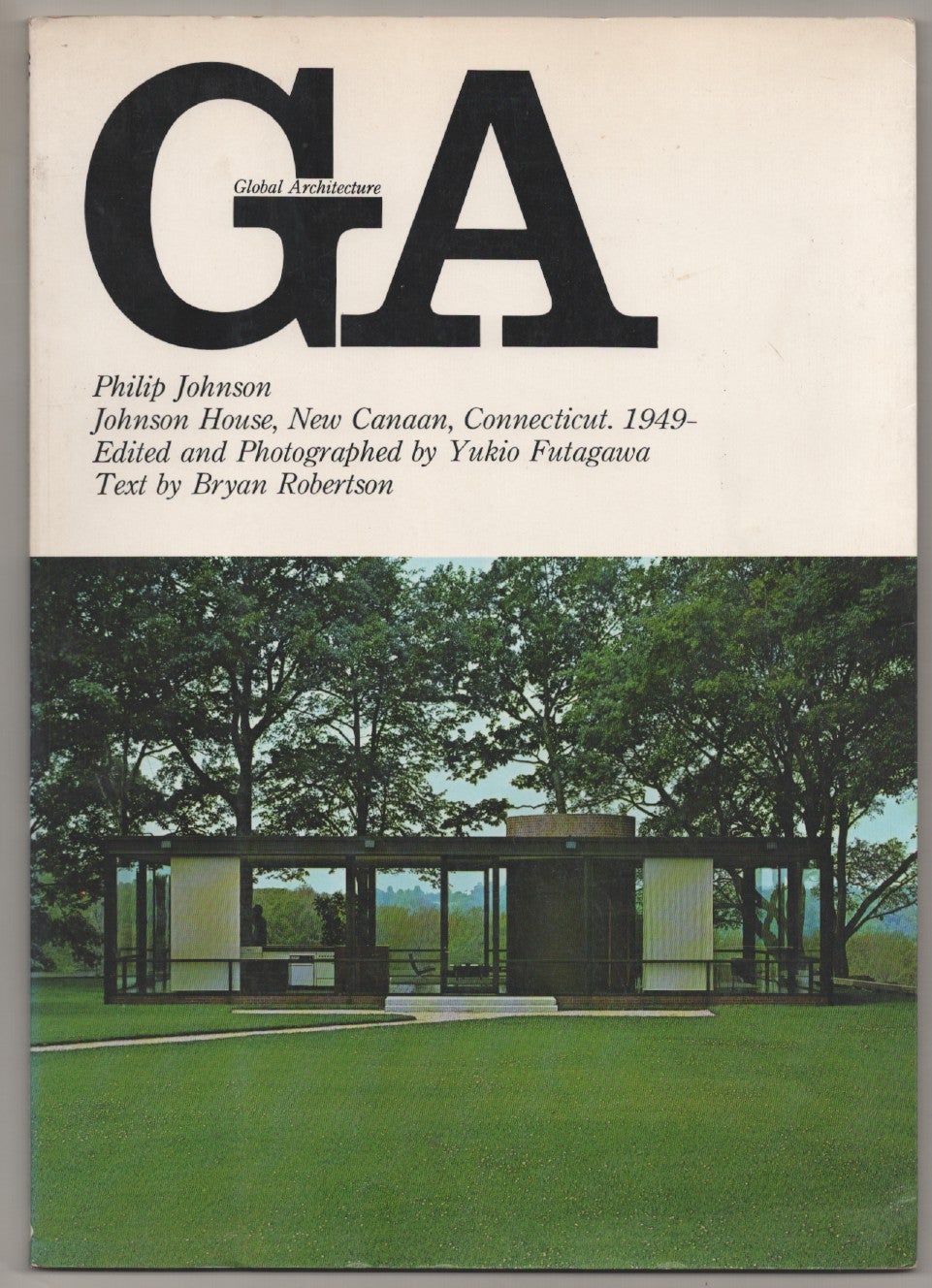 Global Architecture 12 Philip Johnson, Philip Johnson House, New Canaan ...