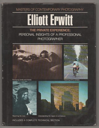 Item #196863 The Private Experience: Elliott Erwitt. Elliot ERWITT, Sean Callahan
