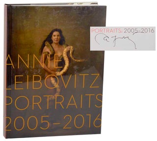 Item #196879 Annie Leibovitz: Portraits 2005-2016 (Signed First Edition). Annie LEIBOVITZ,...