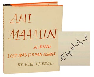 Item #196890 Ani Maamin A Song Lost and Found Again (Signed First Edition). Elie WIESEL