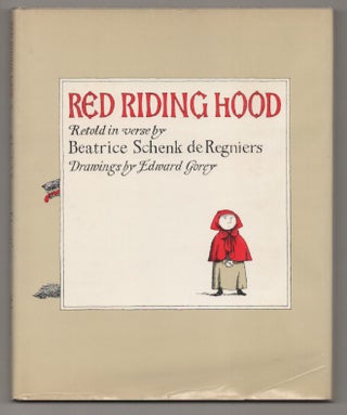 Item #196919 Red Riding Hood. Edward GOREY, Beatrice Schenk de Regniers