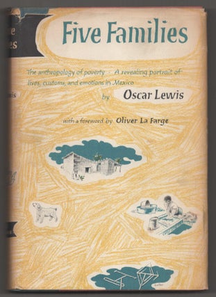 Item #196927 Five Families: Mexican Case Studies in the Culture of Poverty. Oscar LEWIS