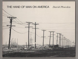 Item #196948 The Hand of Man On America. David PLOWDEN