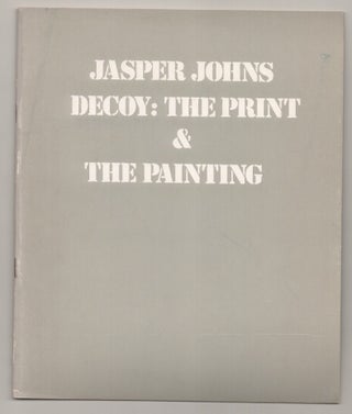 Item #197036 Jasper Johns - Decoy: The Print & The Painting. Jasper JOHNS
