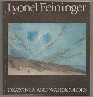 Item #197038 Lyonel Feininger: Drawings and Watercolors. Lyonel FEININGER