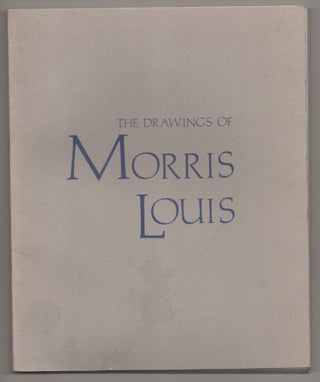 Item #197039 The Drawings of Morris Louis. Morris LOUIS, Diane Upright Headley