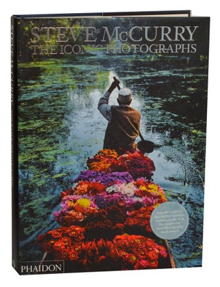 Item #197079 Steve McCurry: The Iconic Photographs. Steve McCURRY