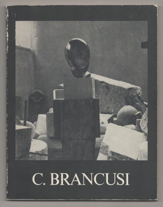 Item #197084 Constantin Brancusi Der Kunstler als Fotograf Seiner Skulptur: Eine Auswahl...