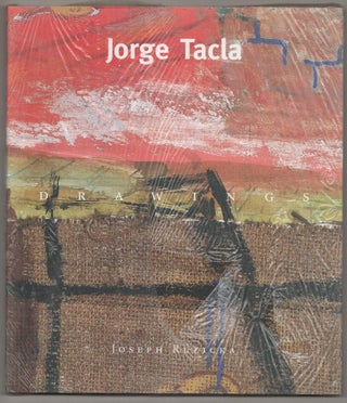 Item #197122 Jorge Tacla: Drawings. Jorge TACLA, and Carrie Przybilla, Joseph...