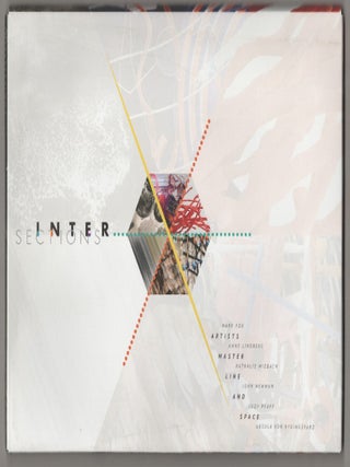 Item #197128 Intersections: Artists Master Line and Space. Anne LINDBERG, Judy Pfaff, John...