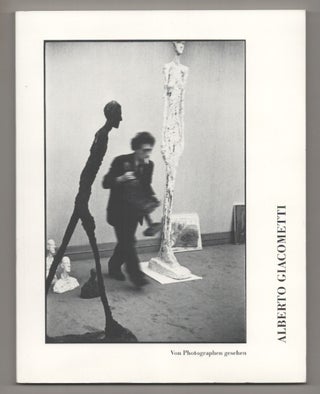 Item #197132 Von Photographen Gesehen: Alberto Giacometti. Alberto GIACOMETTI, Franz Meyer