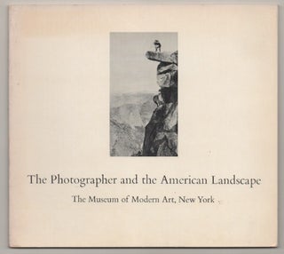 Item #197143 The Photographer and the American Landscape. John SZARKOWSKI