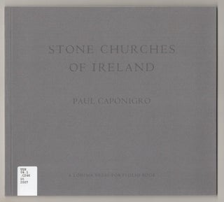 Item #197162 Stone Churches of Ireland. Paul CAPONIGRO