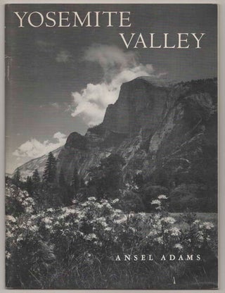 Item #197282 Yosemite Valley. Ansel ADAMS, Nancy Newhall