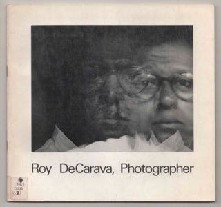Item #197287 Roy DeCarava, Photographer. Roy DeCARAVA, Jim Alinder
