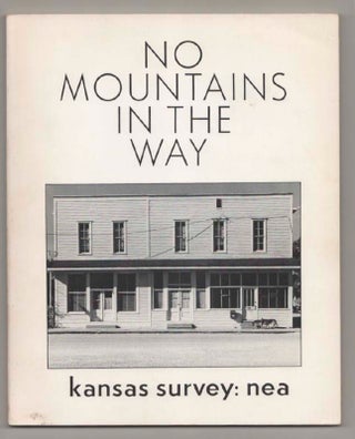 Item #197320 No Mountains In The Way Kansas Survey: NEA. James ENYEART, Terry Evans, Larry...