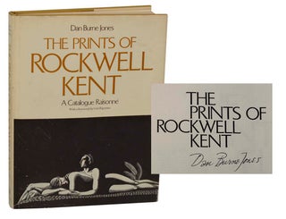 Item #197381 The Prints of Rockwell Kent: A Catalogue Raisonne (Signed First Edition)....