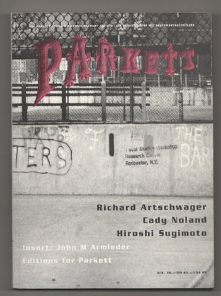 Item #197401 Parkett 46. Bice CURIGER, Cady Noland - Richard Artschwager, Hiroshi Sugimoto,...