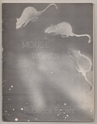 Item #197415 Mouse Works. Rebecca BROWN