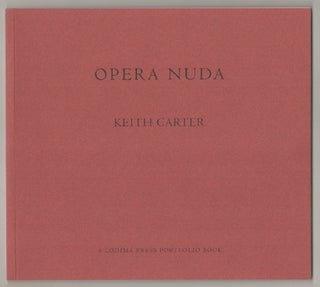Item #197448 Opera Nuda. Keith CARTER