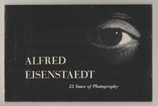 Item #197450 Alfred Eisenstaedt: 25 Years of Photography. Alfred EISENSTAEDT