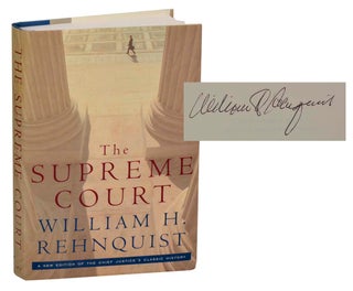 Item #197488 The Supreme Court: New Edition (Signed). William H. REHNQUIST