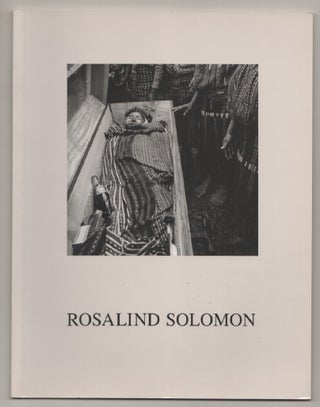 Item #197519 Rosalind Solomon: Photographs 1976-1987. Rosalind SOLOMON, Arthur Ollman