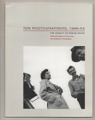Item #197535 Ten Photographers, 1946-54: The Legacy of Minor White. Deborah KLOCHKO, Charles...