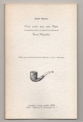 Item #197568 Ceci n'est pas une Pipe. Andre BLAVIER, Rene Magritte