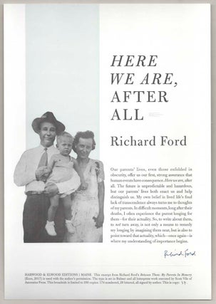 Item #197605 Here We Are, After All (Signed Broadside). Richard FORD