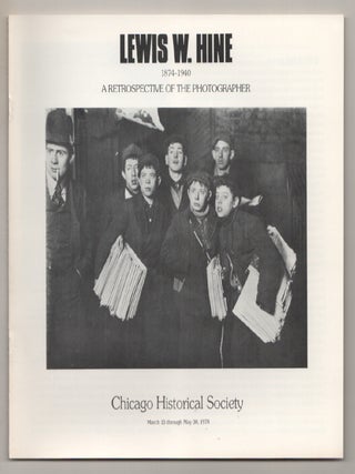 Item #197632 Lewis W. Hine 1874-1940: A Retrospective of the Photographer. Larry A....