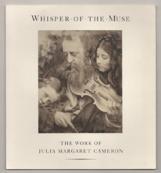 Item #197655 Whisper of the Muse The Work of Julia Margaret Cameron. Julian COX, Julia Mike...