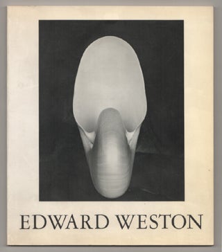 Item #197681 Edward Weston, Photographer: The Flame of Recognition. Edward WESTON, Nancy...